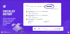 Issue Checklist for Jira provides a searchable, sortable history so you always know who made changes to the checklist.